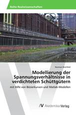 Modellierung der Spannungsverhältnisse in verdichteten Schüttgütern