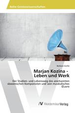 Marjan Kozina - Leben und Werk