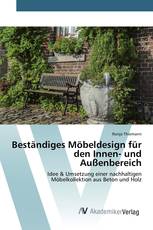 Beständiges Möbeldesign für den Innen- und Außenbereich