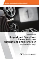 Import und Export von Filmen zwischen Deutschland und Frankreich