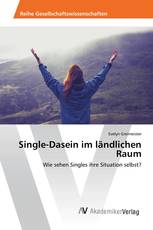 Single-Dasein im ländlichen Raum