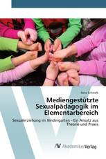 Mediengestützte Sexualpädagogik im Elementarbereich