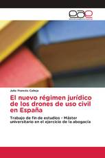 El nuevo régimen jurídico de los drones de uso civil en España