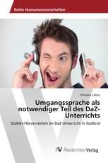 Umgangssprache als notwendiger Teil des DaZ- Unterrichts