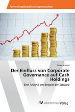 Der Einfluss von Corporate Governance auf Cash Holdings