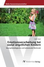 Emotionsverarbeitung bei sozial ängstlichen Kindern