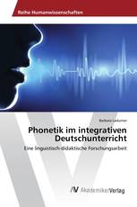 Phonetik im integrativen Deutschunterricht