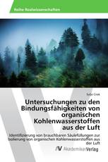 Untersuchungen zu den Bindungsfähigkeiten von organischen Kohlenwasserstoffen aus der Luft