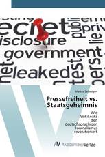 Pressefreiheit vs. Staatsgeheimnis