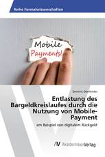 Entlastung des Bargeldkreislaufes durch die Nutzung von Mobile-Payment