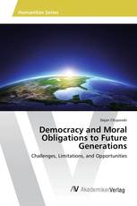 Democracy and Moral Obligations to Future Generations