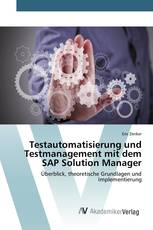 Testautomatisierung und Testmanagement mit dem SAP Solution Manager