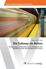 Die Subway als Bühne