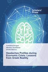 Headaches Profiles during Economic Crisis: Lessons from Greek Reallity