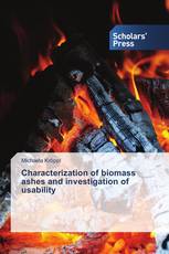 Characterization of biomass ashes and investigation of usability