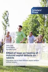 Effect of laser on healing of induced septal defects on rabbits