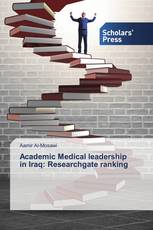 Academic Medical leadership in Iraq: Researchgate ranking