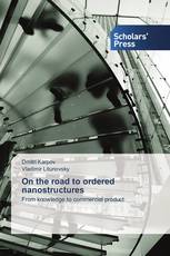 On the road to ordered nanostructures