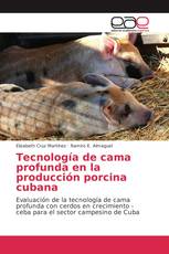 Tecnología de cama profunda en la producción porcina cubana