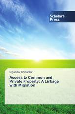 Access to Common and Private Property: A Linkage with Migration