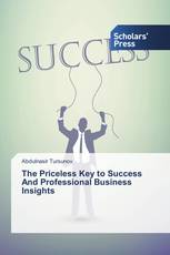 The Priceless Key to Success And Professional Business Insights