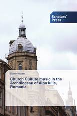 Church Culture music in the Archdiocese of Alba Iulia, Romania