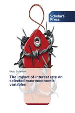 The impact of interest rate on selected macroeconomic variables