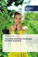 Tiny CO2 warming challenged by Earth greening