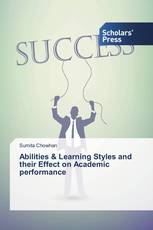 Abilities & Learning Styles and their Effect on Academic performance