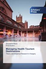 Managing Health Tourism Destinations