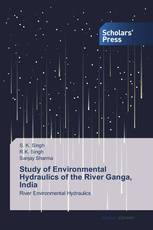 Study of Environmental Hydraulics of the River Ganga, India
