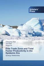 Free Trade Zone and Total Factor Productivity in the Epidemic Era