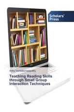 Teaching Reading Skills through Small Group Interaction Techniques