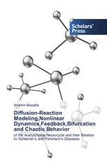 Diffusion-Reaction Modeling,Nonlinear Dynamics,Feedback,Bifurcation and Chaotic Behavior