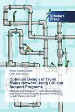 Optimum Design of Trunk Mains Network Using GIS and Support Programs