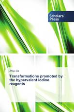 Transformations promoted by the hypervalent iodine reagents