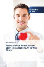 Percutaneous Mitral Valved Stent Implantation: An In Vitro Study
