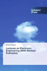 Lectures on Electronic Engineering (With Worked Examples)