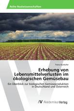 Erhebung von Lebensmittelverlusten im ökologischen Gemüsebau