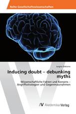 Inducing doubt – debunking myths