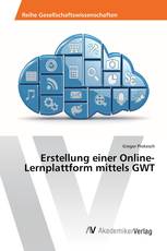 Erstellung einer Online-Lernplattform mittels GWT