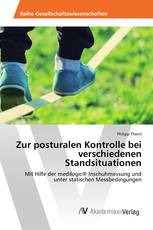 Zur posturalen Kontrolle bei verschiedenen Standsituationen