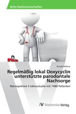 Regelmäßig lokal Doxycyclin unterstützte parodontale Nachsorge