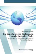 Die brasilianische Diplomatie aus historischer Sicht