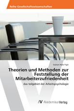 Theorien und Methoden zur Feststellung der Mitarbeiterzufriedenheit