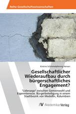 Gesellschaftlicher Wiederaufbau durch bürgerschaftliches Engagement?