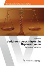 Verfahrensgerechtigkeit in Organisationen