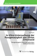 In-Vitro-Untersuchung der Passgenauigkeit von Zerion Zirkonoxid