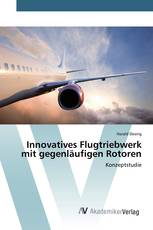 Innovatives Flugtriebwerk mit gegenläufigen Rotoren