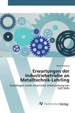 Erwartungen der Industriebetriebe an Metalltechnik-Lehrling